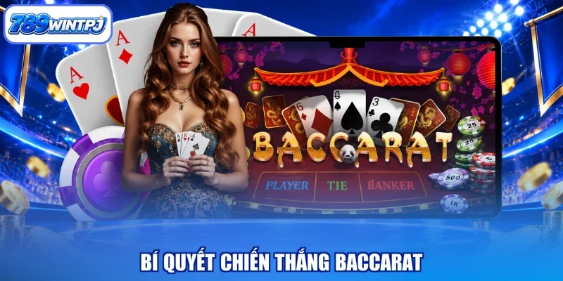 Bí quyết chiến thắng baccarat
