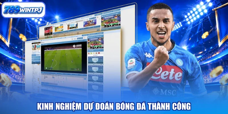 Kinh nghiệm dự đoán bóng đá thành công