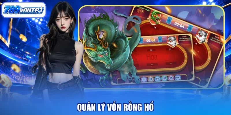 Quản lý vốn rồng hổ