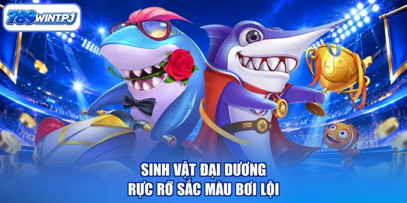 Sinh vật đại dương rực rỡ sắc màu bơi lội