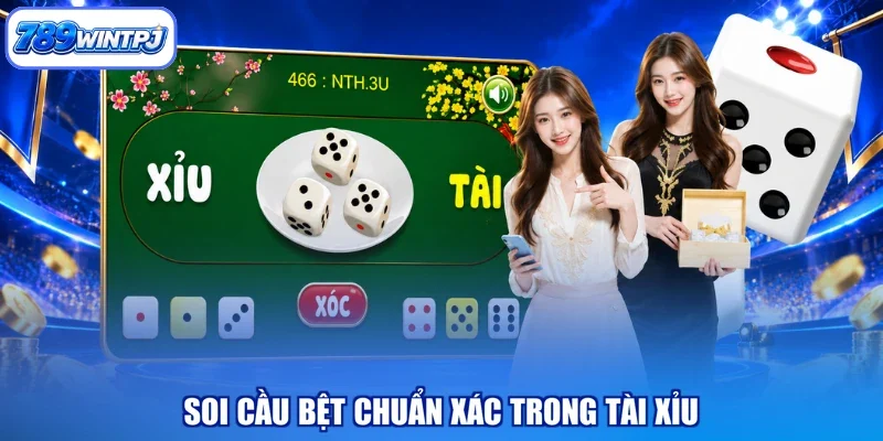 Soi cầu bệt chuẩn xác trong tài xỉu
